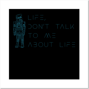 Life, don’t talk to me about life 2 Posters and Art